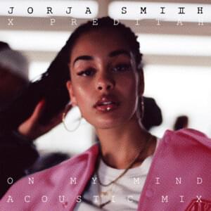 On My Mind (Acoustic) - Jorja Smith