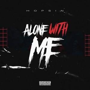 Alone With Me - Hopsin