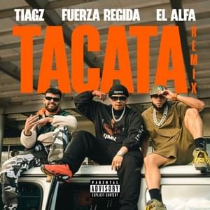 Tacata (Remix) - Tiagz, Fuerza Regida & El Alfa