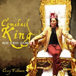 Comeback King - Corey Feldman (Ft. Curtis Young)