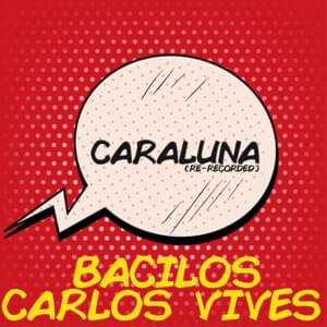 Caraluna (Re-Recorded) - Bacilos & Carlos Vives