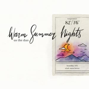 Warm Summer Nights - Us The Duo