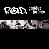 Goodbye For Now - P.O.D. (Ft. Katy Perry)