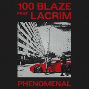 Phenomenal - 100 Blaze (Ft. Lacrim)