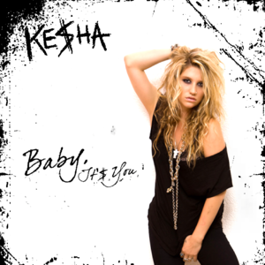 Baby, It’s You - Kesha