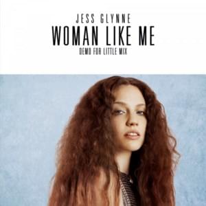 Woman Like Me (Demo) - Jess Glynne