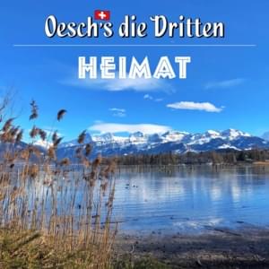 Heimat - Oesch's die Dritten