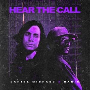 Hear the Call (feat. Rakim) - Daniel Michael (Ft. Rakim)