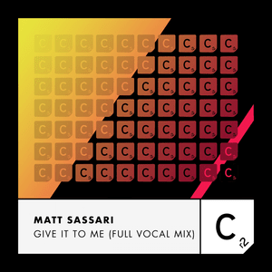 Give It To Me (Full Vocal Mix) - Matt Sassari