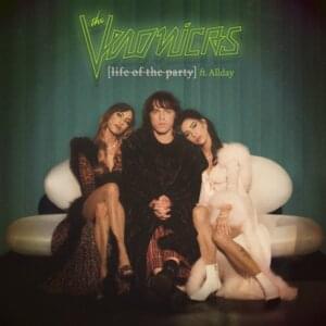 Life of the Party - The Veronicas (Ft. Allday)