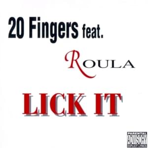 Lick It - 20 Fingers (Ft. Roula)