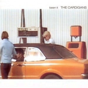 Been It - The Cardigans