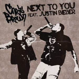 Next to You - Chris Brown (Ft. Justin Bieber)