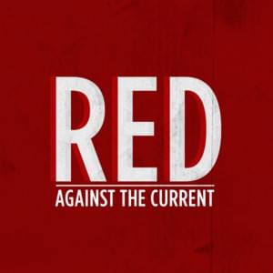 Red - Against The Current