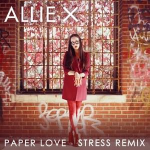 Paper Love (Stress Remix) - Allie X