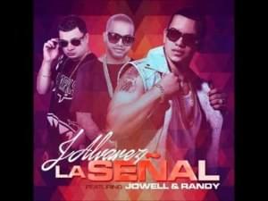 La Señal - J Álvarez (Ft. Jowell & Randy)