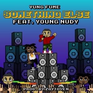 Something Else - Yung Fume & Zaytoven (Ft. Young Nudy)