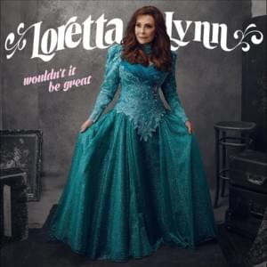 Darkest Day (2018) - Loretta Lynn