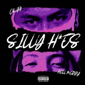 Silly Hoes - CK YG (Ft. HELLMERRY)