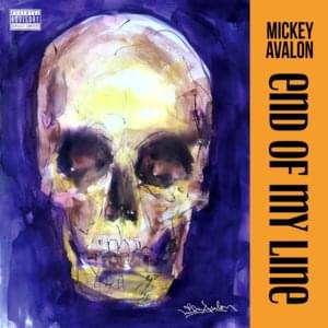 End of My Line - Mickey Avalon