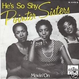 He’s So Shy - The Pointer Sisters