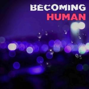 Becoming Human - Rockit Music