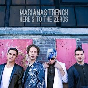 Here’s To The Zeros - Marianas Trench