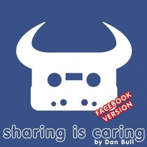 Sharing Is Caring (Facebook) - Dan Bull