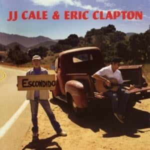 Who Am I Telling You? - J.J. Cale & Eric Clapton