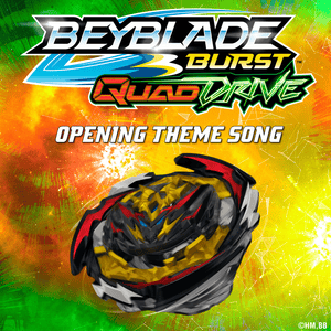 We’re Your Rebels (Opening Theme Song) [From ”Beyblade Burst QuadDrive”] - NateWantsToBattle