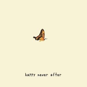 ​happy never after - ​gnash