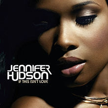 If This Isn’t Love (Stonebridge Club Mix) - Jennifer Hudson