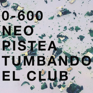 Tumbando el Club - 0-600 & Neo Pistéa (Ft. Coqeéin Montana, C.R.O (Bardero$) & Mike Southside)