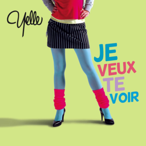 Je veux te voir - Yelle