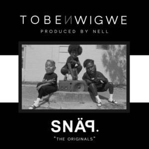 SNÄP. - Tobe Nwigwe