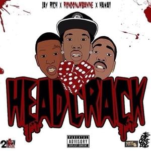 HeadCrack - Jay Rich (Ft. Hawaii, Jay Rich & RondoNumbaNine)