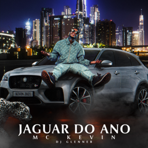 Jaguar do Ano - MC Kevin & DJ Glenner