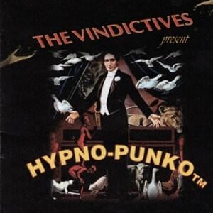Accentuate The Positive - The Vindictives