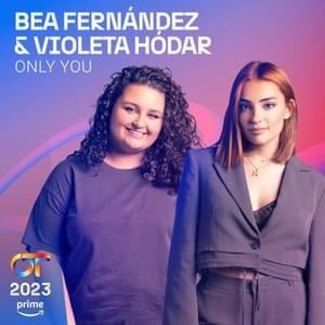 Only You - Bea Fernández & Violeta Hódar