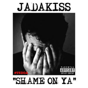 Shame On Ya (Freestyle) - Jadakiss