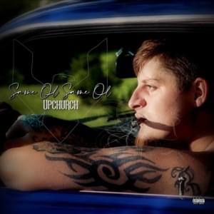 Same Ol - Upchurch