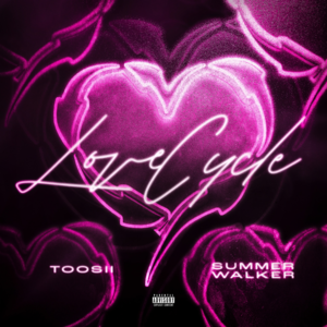 Love Cycle - Toosii & Summer Walker