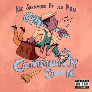 Community Dick - Rae Sremmurd (Ft. Flo Milli)