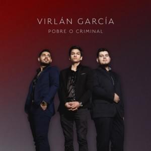 Pobre O Criminal - Virlán García