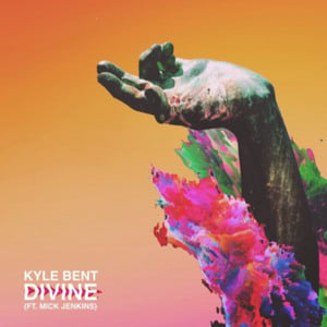 Divine - Kyle Bent (Ft. Mick Jenkins)