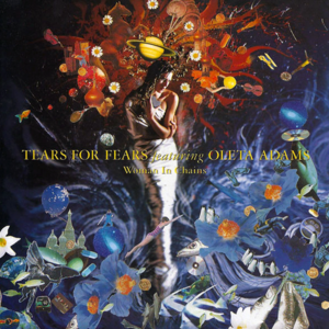 Woman in Chains - Tears for Fears (Ft. Oleta Adams)