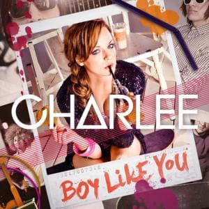 Boy Like You - Charlee (AUT)