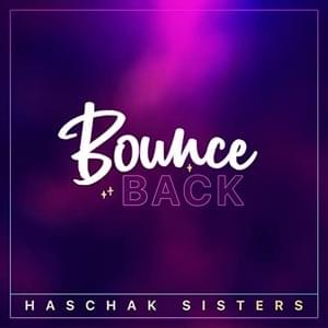 Bounce Back - Haschak Sisters (Ft. Gracie Haschak, Madison Haschak, Olivia Haschak & Sierra Haschak)