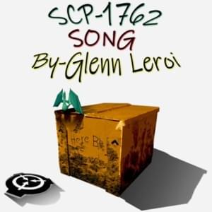 SCP-1762 Song - Glenn Leroi