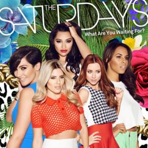 When Love Takes Over - The Saturdays